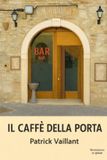 Il Independently Published Il caffè della porta Paperback