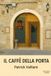Il Independently Published Il caffè della porta Paperback