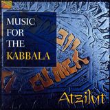 Music&Words Atzilut Music For The Kabbala