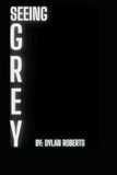 Seeing Grey: In a world where you feel outcasted