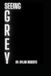 Seeing Grey: In a world where you feel outcasted