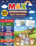 Max Activity book: Fun Puzzles, Games & Creative Activities for Little Explorers Ages 4–6