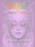Where do we come from? Where are we going? Why are we here?” Volume 5 Part 2