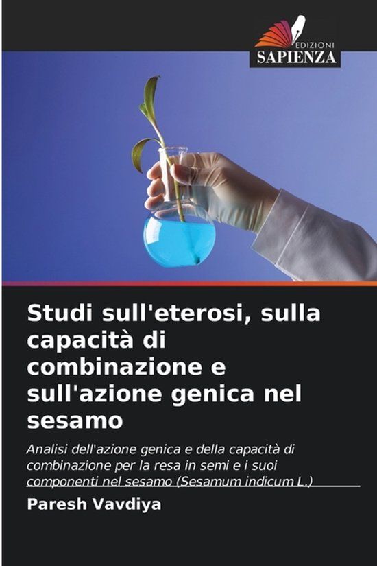 Studi Edizioni Sapienza Studi sull'eterosi, sulla capacità di combinazione e sull'azione genica nel sesamo