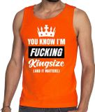 Bellatio Decorations Oranje Fucking Kingsize tanktop / mouwloos shirt - Singlet voor heren - Koningsdag kleding S