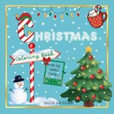 Christmas Christmas coloring book for the whole family: the cute and cozy christmas coloring book for adults and teens and kids with 31 winter and christmas illustrations
