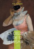 Celosa BoD La celosa de sí misma