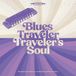 Traveler'S Blues Traveler Traveler's Soul (CD)