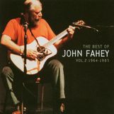 John Fahey Best Of The Vanguard Years