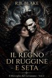 Il Libri GmbH Il Regno Di Ruggine E Seta-Il Regno di Ruggine e Seta