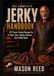 THE COMPLETE JERKY HANDBOOK