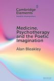 Medicine, Psychotherapy and the Poetic Imagination
