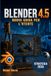 BLENDER 4.5 Guida di utente 2026: Una nuova strategia semplice e graduale per principianti e utenti esperti.