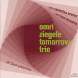 Outhere Intakt Records Han Bennink, Christian Weber, Omri Ziegele - All Those Yesterdays (CD)
