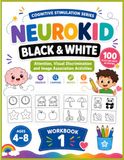 NeuroKid Black & White: 100 Cognitive Stimulation Activities for Attention, Visual Discrimination, and Image Matching for Children Ages 4–8