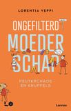 Ongefilterd Lannoo Ongefilterd moederschap: peuterchaos en knuffels
