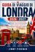 GUIDA Londra 2026-2027: Big Ben, Buckingham Palace, Westminster, Tesori Nascosti, Ristoranti, Quartieri e Gite di un Giorno