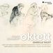 Oktett Isabelle Faust, Anne Katharina Schreiber, Danusha Waskiewicz, Kristin Von Der Goltz, James Munro, Lorenzo Coppola, Javier Zafra, Teunis van der Zwart - Schubert: Oktett D.803 (CD)