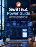 Swift 6.4 Guide de puissance : Maîtriser la programmation moderne, la concurrence, la sécurité de la mémoire, les génériques, les protocoles, SwiftUI, les packages, l'interopérabilité, les tests et les performances : 7