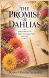 The Kirk House Publishers The Promise of Dahlias Hardcover