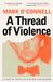 A Granta Books A Thread of Violence