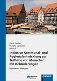 Inklusive Kommunal- und Regionalentwicklung zur Teilhabe von Menschen mit Behinderungen: Impulse und Strategien