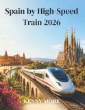 Spain by High-Speed Train 2026