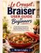 Le Creuset Braiser User Guide for Beginners