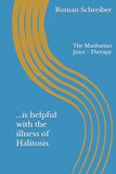 ...is Manhattan Juice Therapy for Halitosis