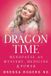 Dragon Time: Menopause as Mystery, Medicine and Power