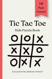 Tic Tac Toe Book for Kids: 141 Fun Games: Travel Activity Puzzle Book | Screen-Free Games for Boys & Girls Ages 4–8