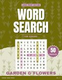Large Print Word Search — Garden & Flowers: 50 Large Print Puzzles with a Hidden Message in Every Grid | Volume 5