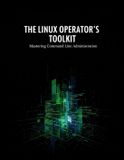 The Libri GmbH The Linux Operator'S Toolkit: Mastering Command Line Administration