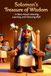 Solomon's Treasure of Wisdom - children's picture book: Stories of Wisdom, kindness, wise choices