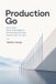 Production Libri GmbH Production Go: Building Zero-Dependency Microservices and Cloud-Native APIs