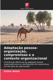 Adaptação OmniScriptum SRL Adaptação pessoa-organização, compromisso e o contexto organizacional Paperback