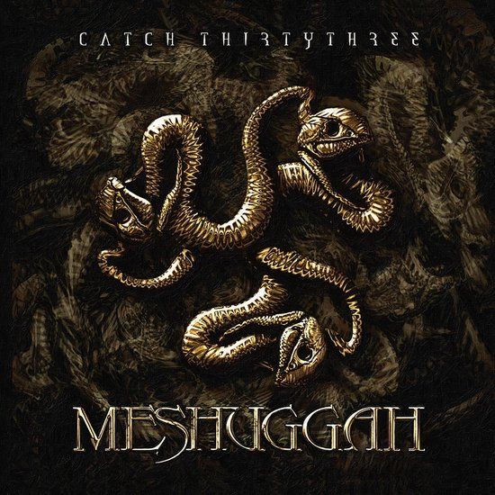 Catch Meshuggah Catch Thirtythree (30th Annviversary Edition)