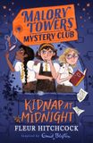 Malory Towers Mystery Club: Kidnap At Midnight