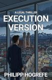 Execution Version: A Legal Thriller