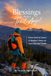 Blessings from a Trail Angel: From Grief to Grace: A Mother’s Story of Love Beyond Death