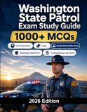 Washington State Patrol Washington State Patrol Exam Study Guide: State patrol recruitment with written assessment and fitness test