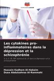 Les Editions Notre Savoir Les cytokines pro-inflammatoires dans la dépression et la schizophrénie