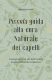 PICCOLA GUIDA ALLA CURA NATURALE DEI CAPELLI