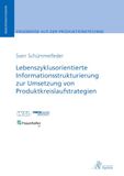 Lebenszyklusorientierte Informationsstrukturierung zur Umsetzung von Produktkreislaufstrategien: DE: 11/2026