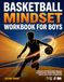 Basketball Mindset Workbook for Boys