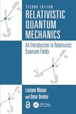 Relativistic Quantum Mechanics: An Introduction to Relativistic Quantum Fields