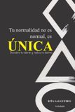 Tu Independently Published Tu normalidad no es normal, es ÚNICA - Edición en español