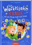 Die arsEdition Die Wackelzahn-Bande und jede Menge Spaß in der Schule