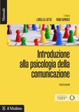 Introduzione alla psicologia della comunicazione. Nuova ediz.