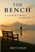 The Bench: A Leader's Walk of Faith